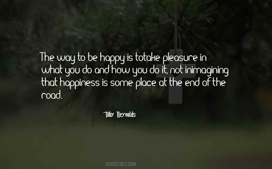 Way To Be Happy Quotes #334355