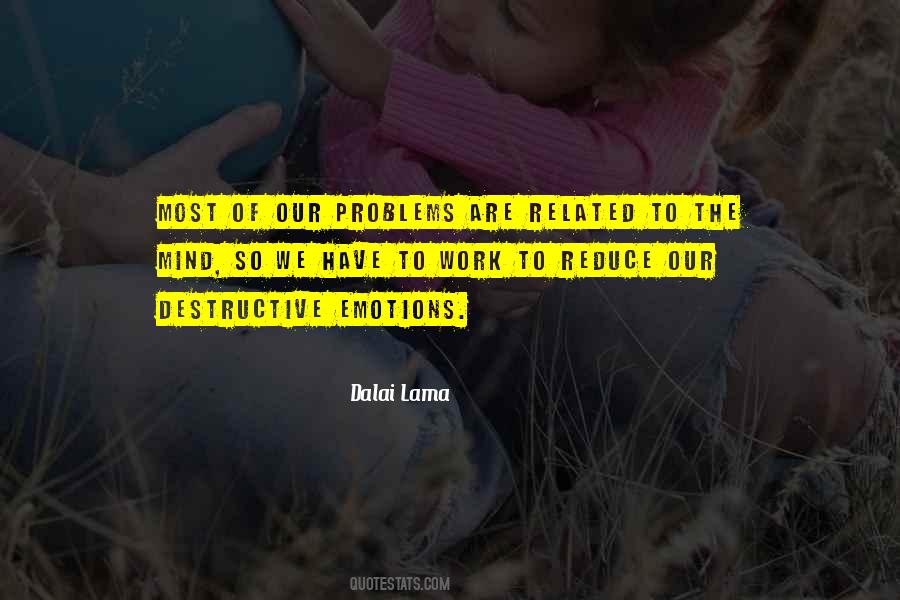 Destructive Emotions Quotes #1059067