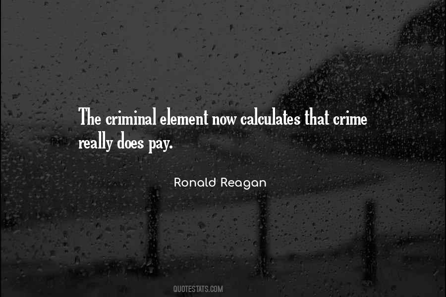 Crime Does Not Pay Quotes #1473169