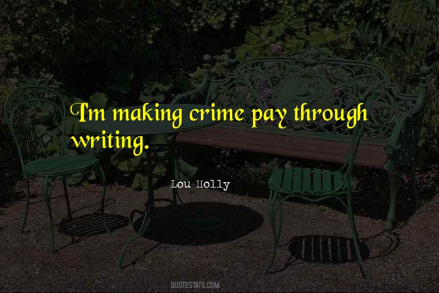 Crime Does Not Pay Quotes #638656