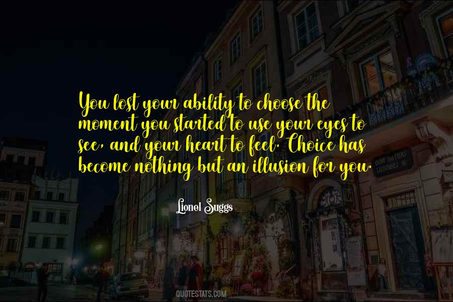 Illusion Of Choice Quotes #1195526