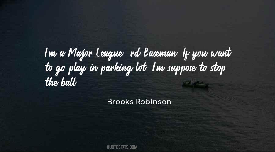 Baseman Robinson Quotes #514928