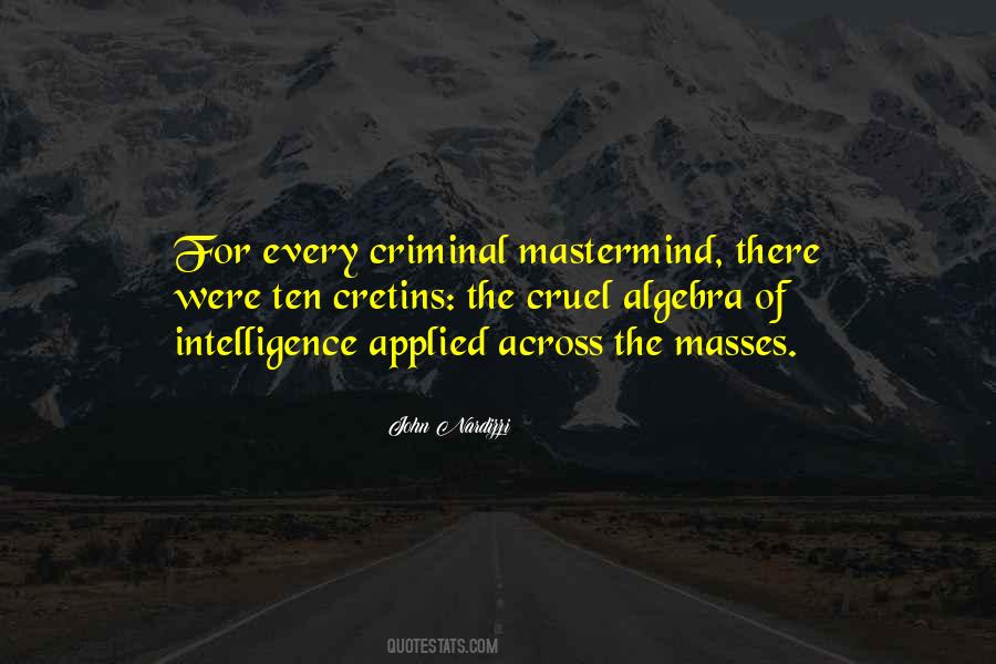 Criminal Mastermind Quotes #1474638