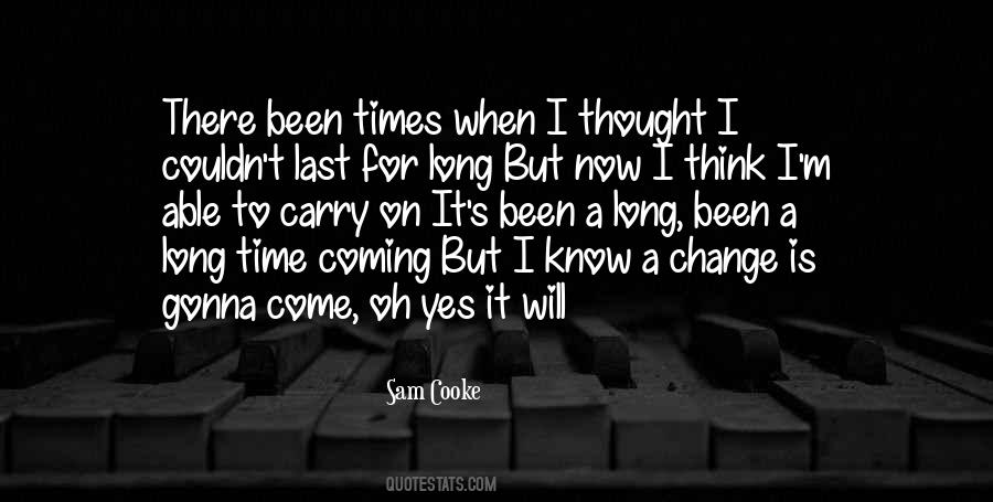 Long Time Coming Quotes #1576224