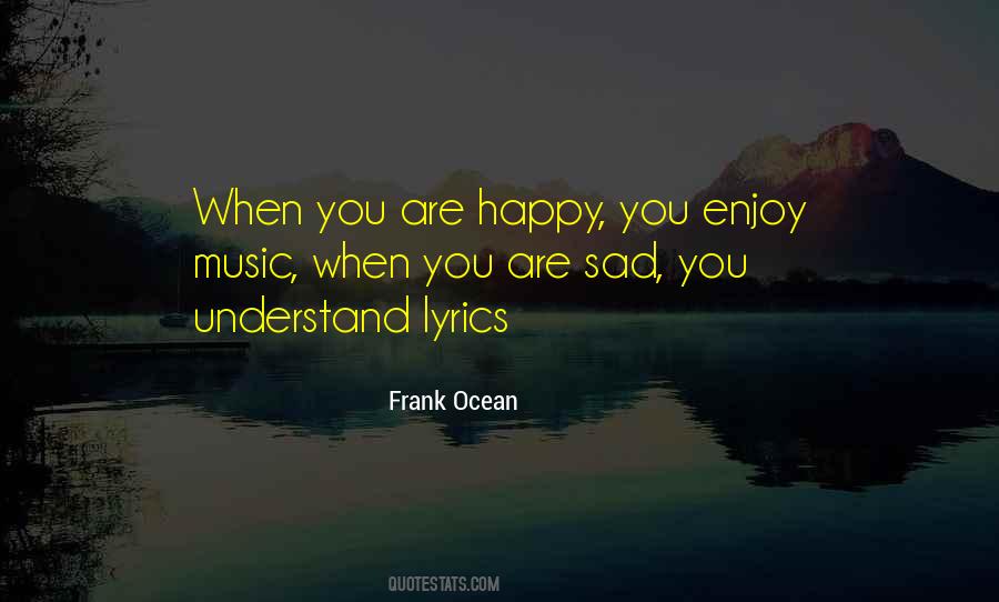 Frank Ocean Lyrics Quotes #254608