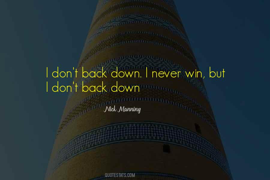 I Never Back Down Quotes #897938