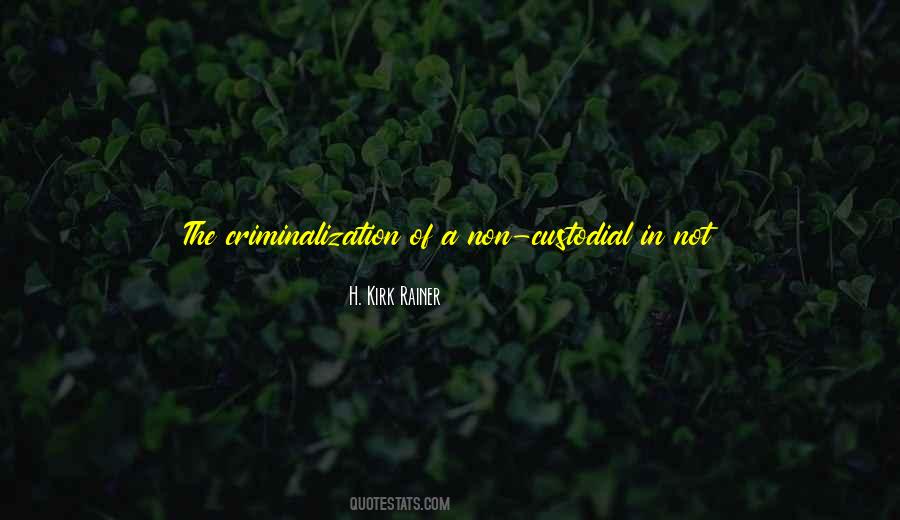 Criminalization Quotes #872114