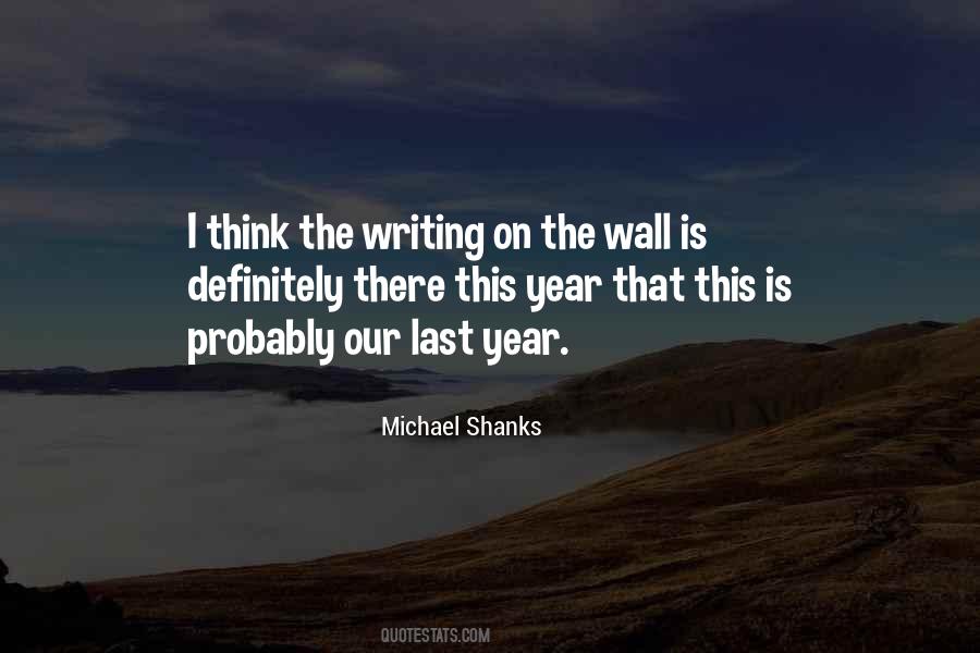 The Writing Is On The Wall Quotes #1279572