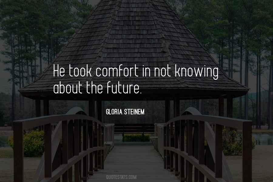 Quotes About Knowing Your Future #1011118