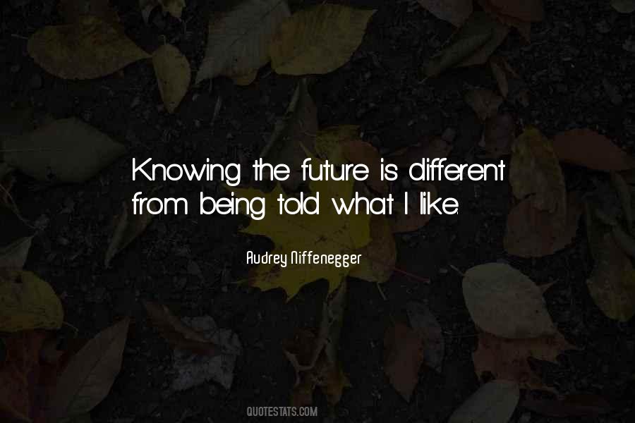 Quotes About Knowing Your Future #792264