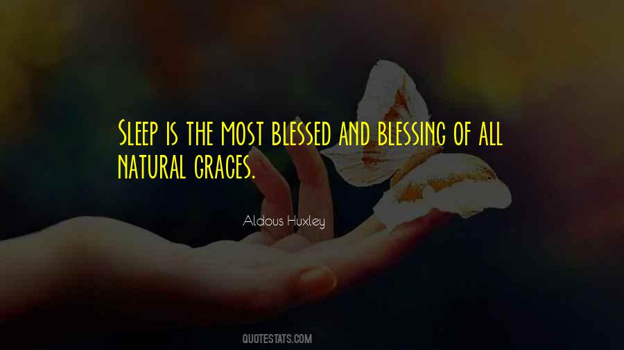 Blessed With All The Blessing I Have Quotes #368689
