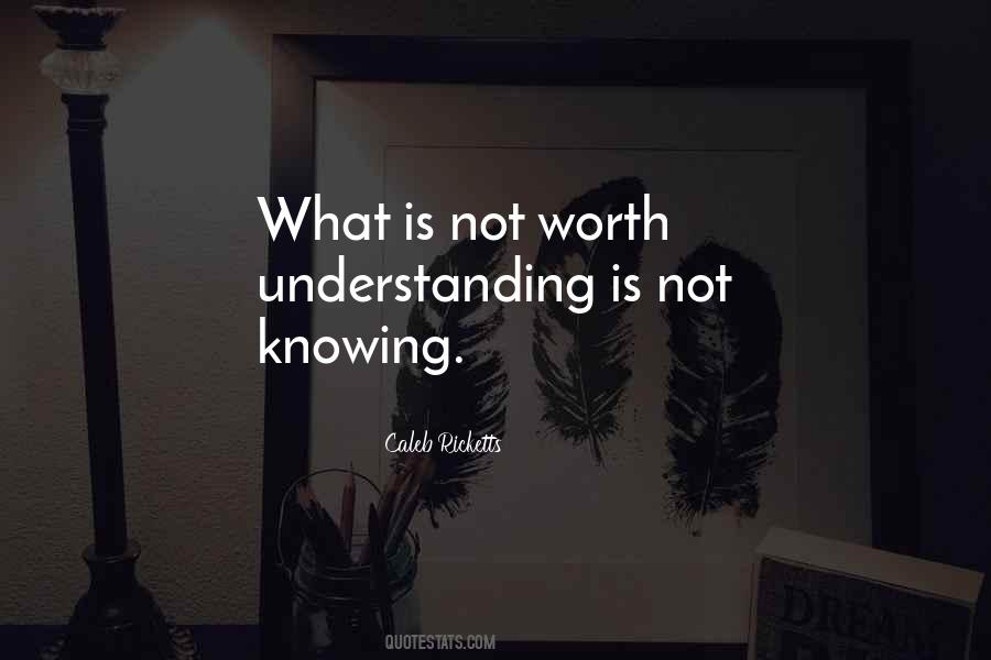 Quotes About Knowing Worth #620274