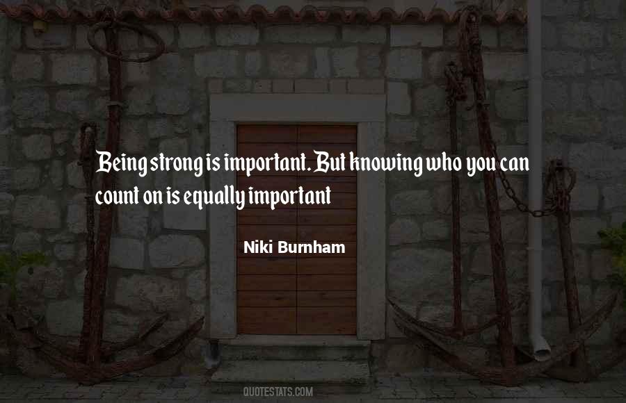 Quotes About Knowing Who You Can Count On #532369