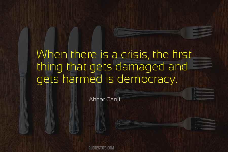 Crisis Of Democracy Quotes #1483404