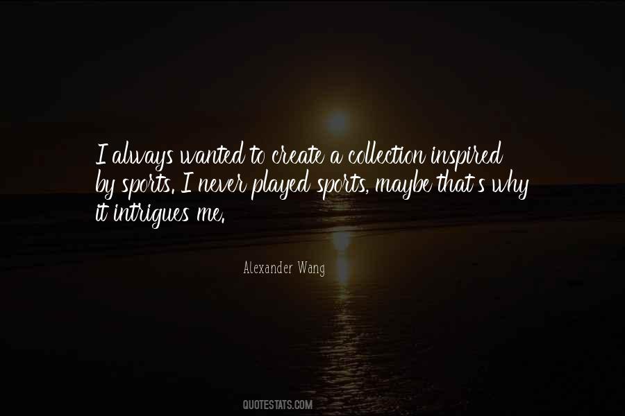 Intrigue Me Quotes #644508