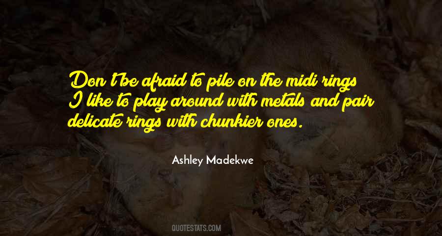 Madekwe Ashley Quotes #729812