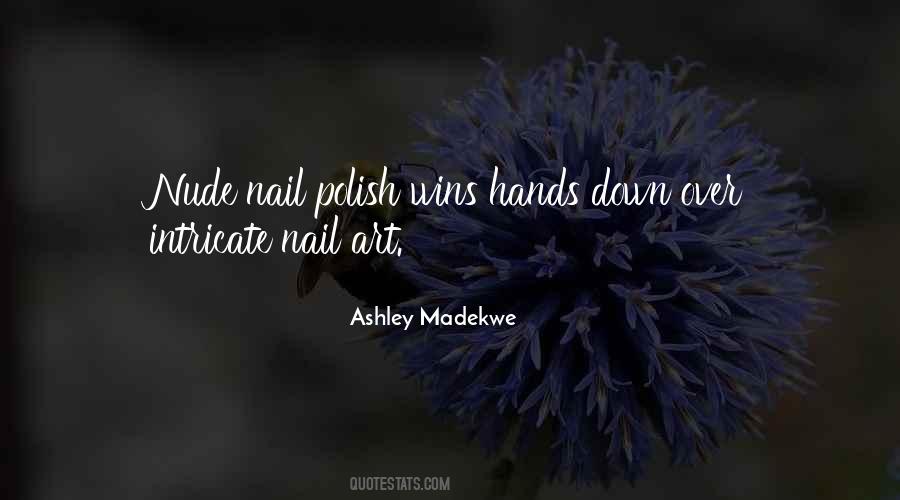 Madekwe Ashley Quotes #828493