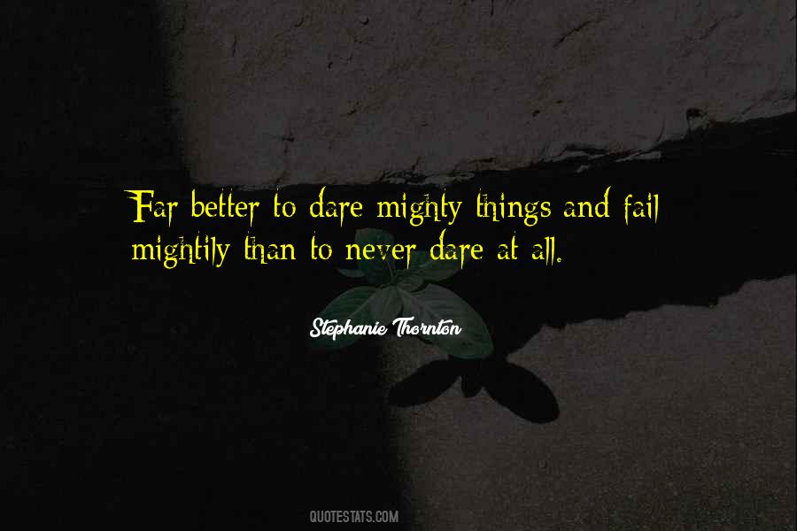 Mighty Things Quotes #1554335