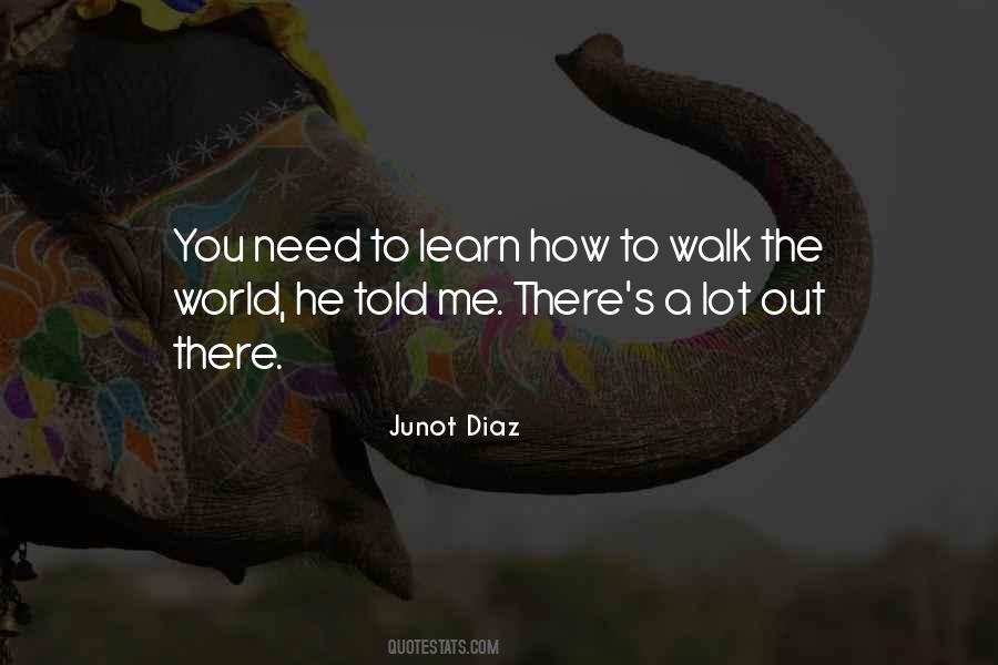 Learn To Walk Quotes #1181844