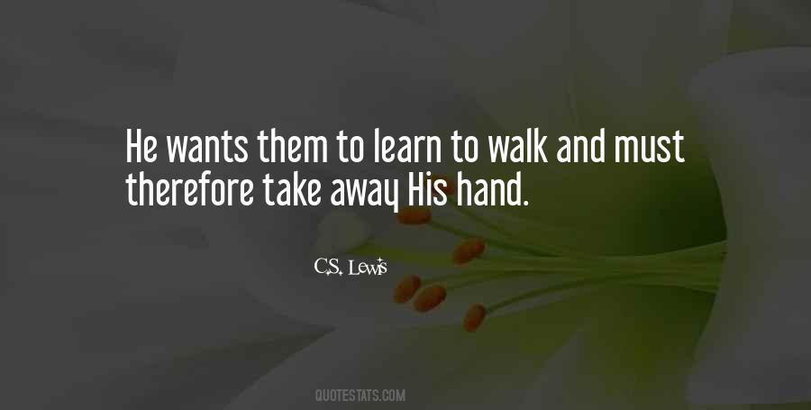 Learn To Walk Quotes #895620