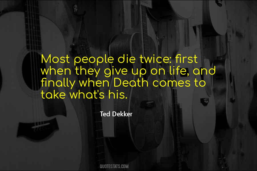 People Die Quotes #1002505