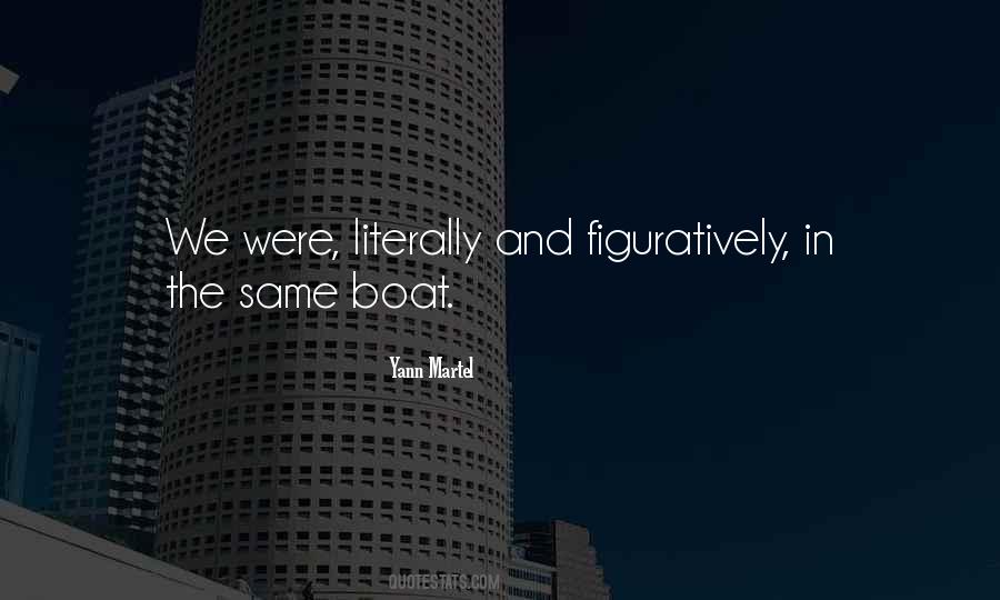 Figuratively And Literally Quotes #1099091