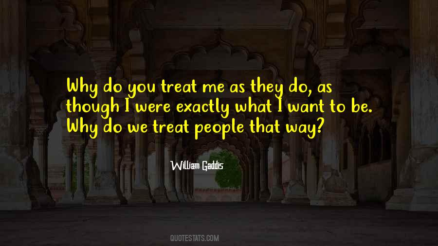 Way You Treat Quotes #162310