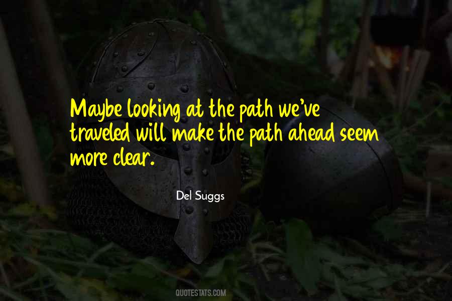 Quotes About The Path Ahead #1283613