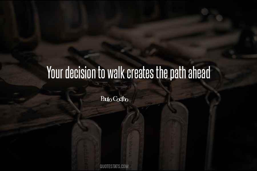 Quotes About The Path Ahead #991694