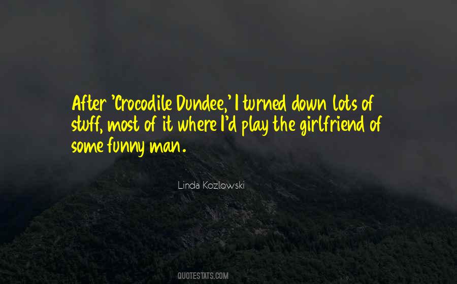 Crocodile Dundee Quotes #1185652