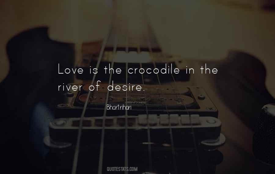 Crocodile Love Quotes #1627318