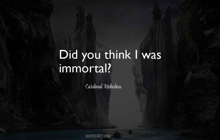 Immortal Last Words Quotes #1848487