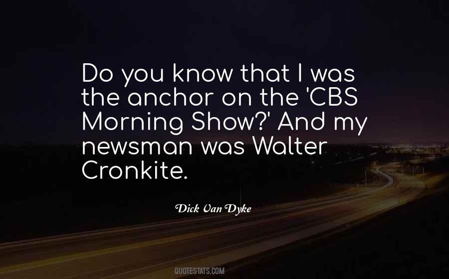 Cronkite Quotes #1696500