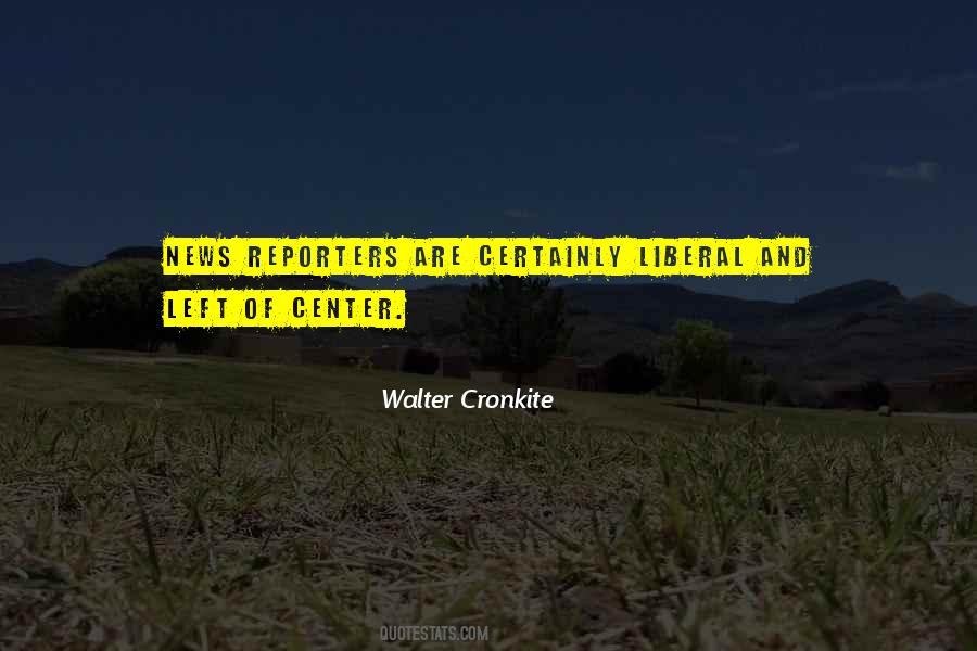 Cronkite Quotes #428647