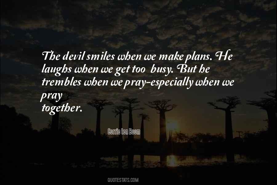 Devil Is Busy Quotes #1148218