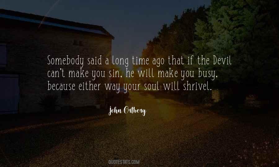 Devil Is Busy Quotes #1278868