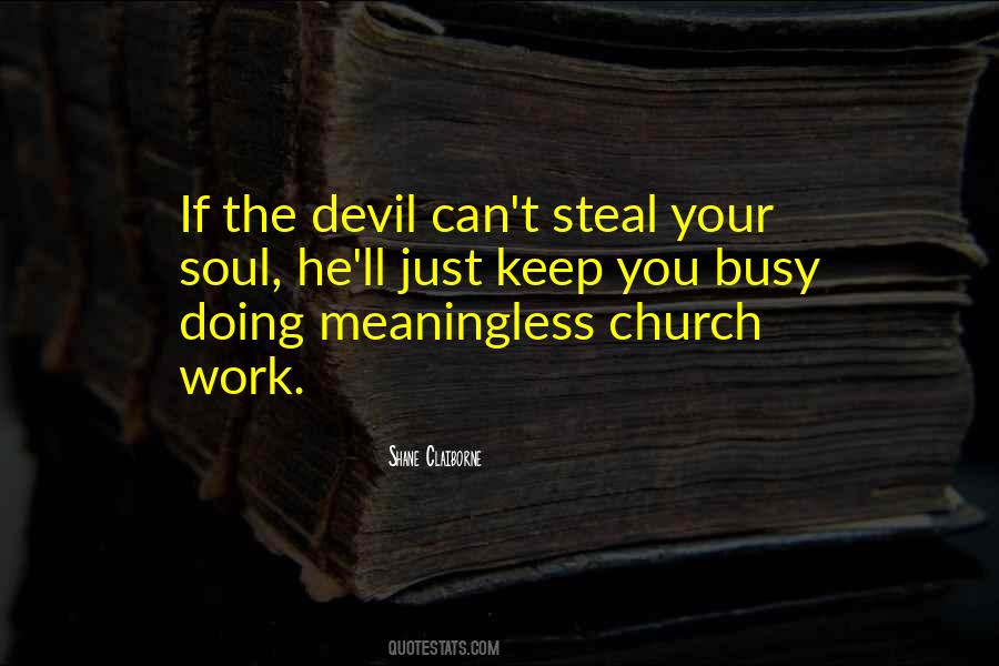 Devil Is Busy Quotes #924771