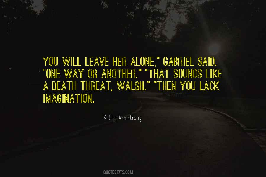 Gabriel Walsh Quotes #1153521