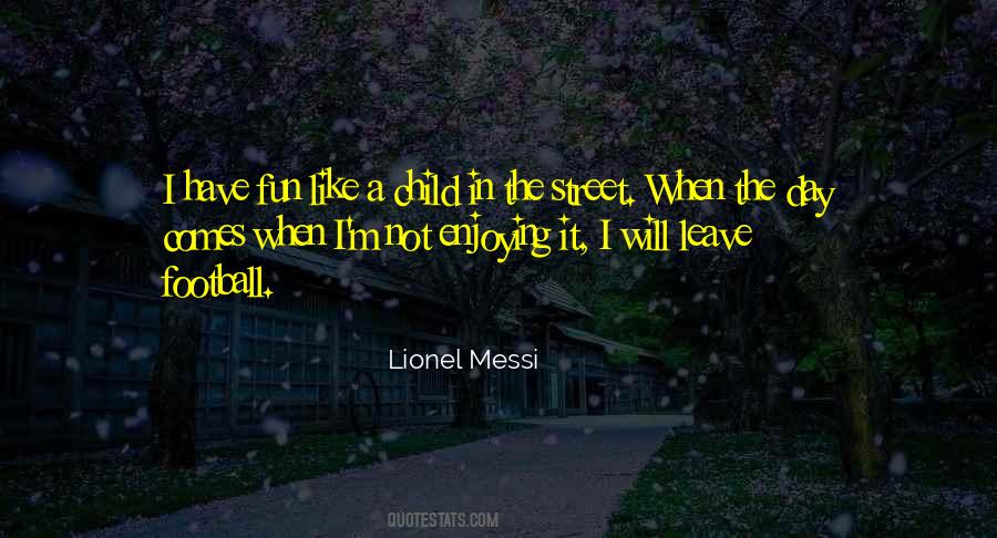 Like A Child Quotes #995082