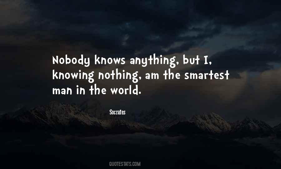 Quotes About Knowing Nothing #106981
