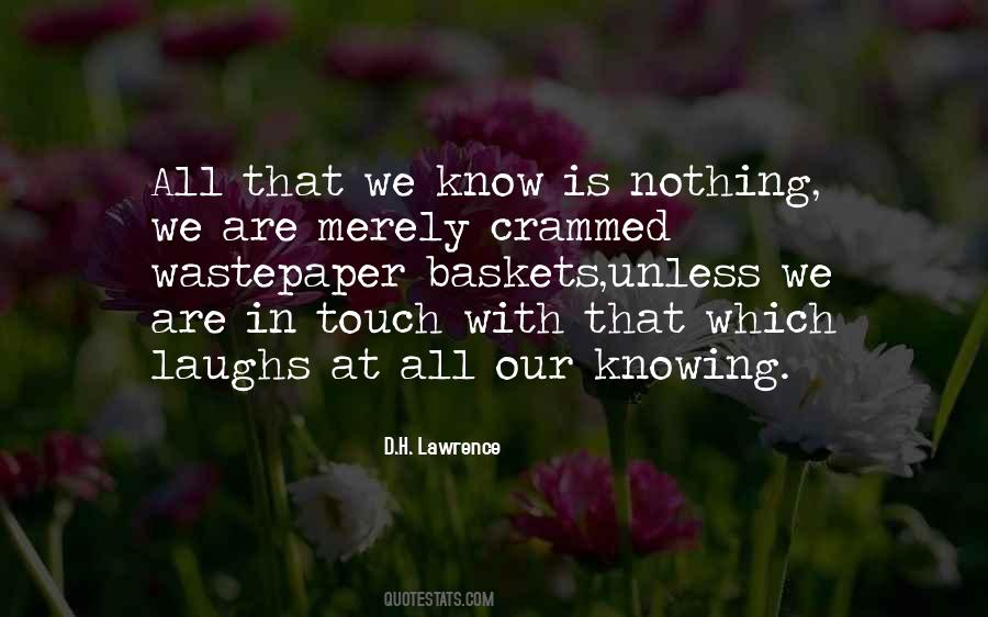 Quotes About Knowing Nothing #158725