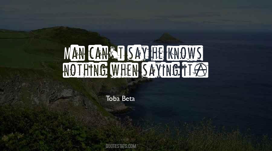 Quotes About Knowing Nothing #181741