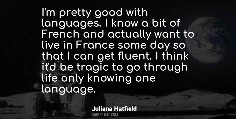 Quotes About Knowing More Than One Language #743522