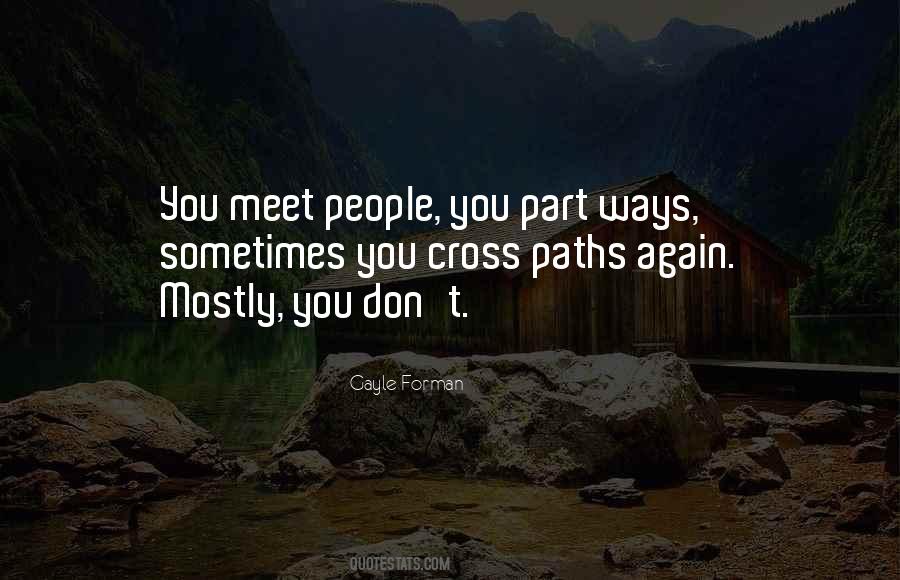 Cross Paths Again Quotes #1010227