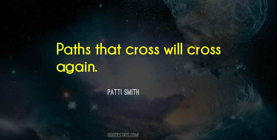 Cross Paths Again Quotes #1260642