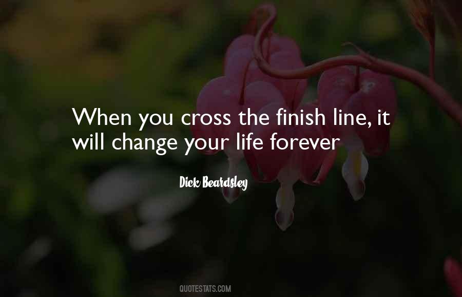 Cross The Finish Line Quotes #1083148