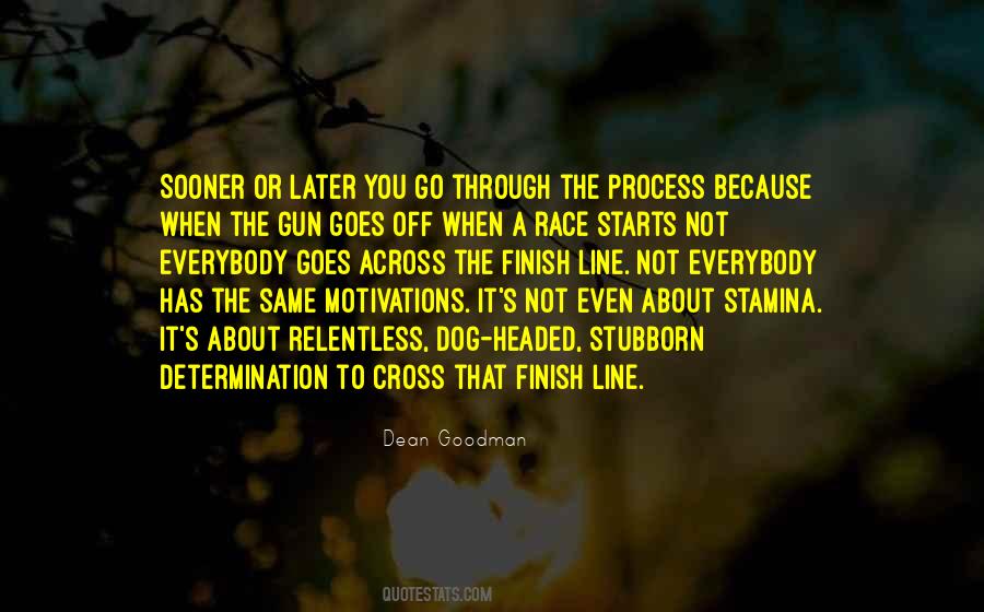 Cross The Finish Line Quotes #1277151