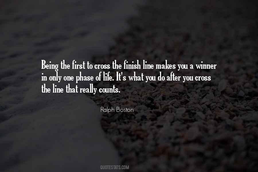 Cross The Finish Line Quotes #591386