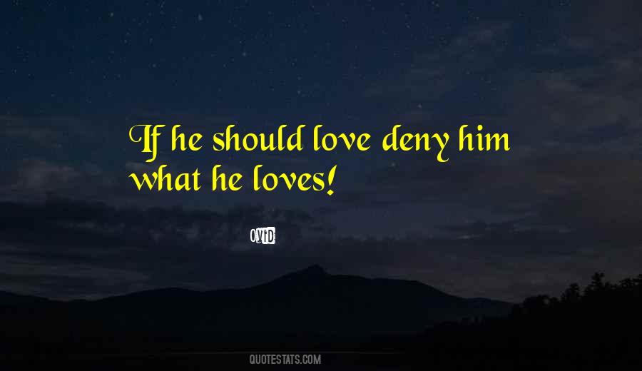 Love Deny Quotes #1019287