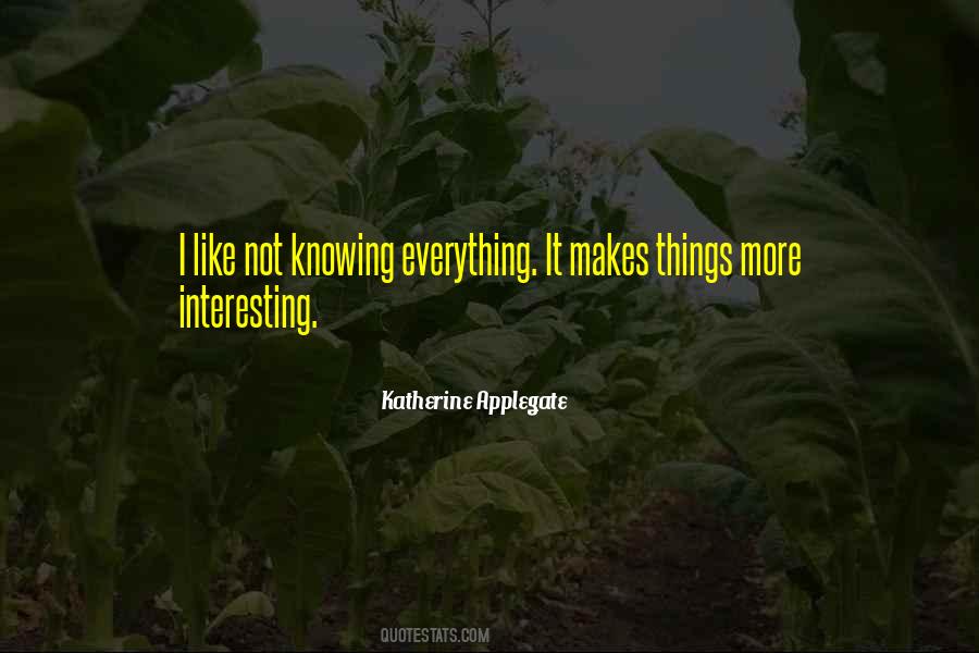 Quotes About Knowing Everything #365108